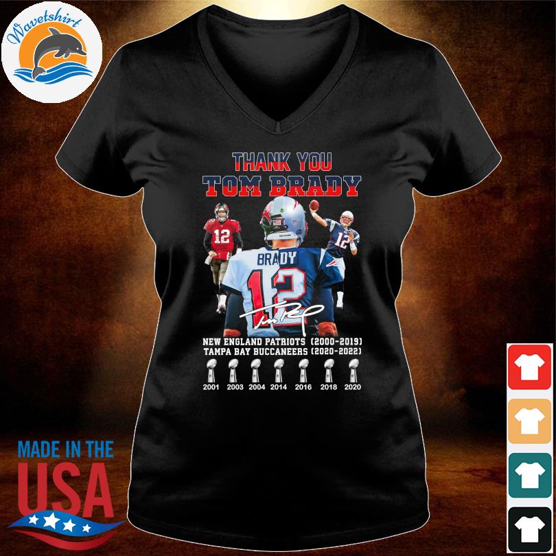 Thank you Tom Brady New England Patriots 2000 2019 Tampa Bay Buccaneers  2020 2022 shirt, hoodie, longsleeve tee, sweater