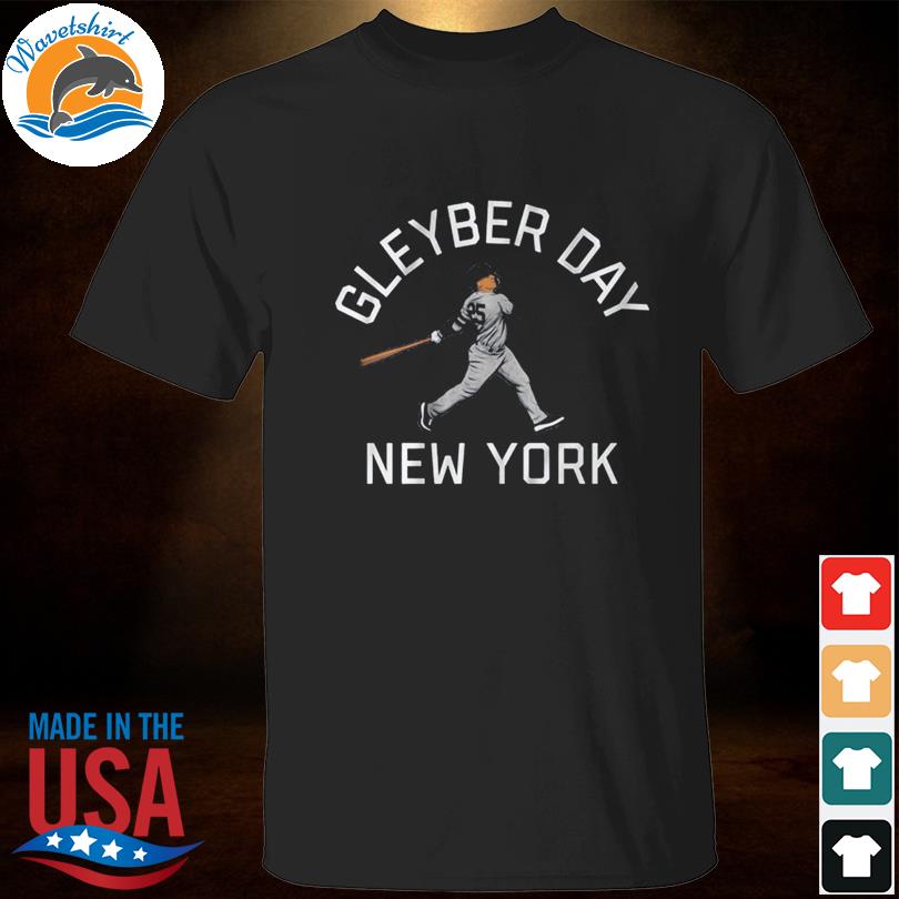 Gleyber Torres Gleyber Day New York shirt, hoodie, sweater, long