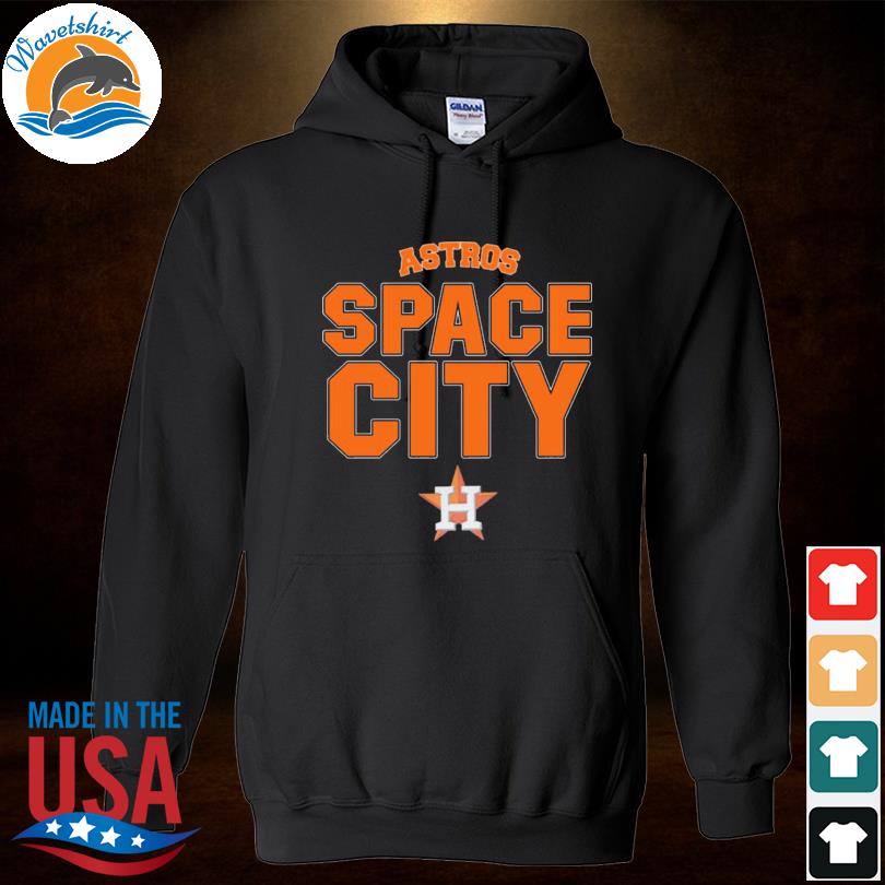 Houston astros space city shirt, hoodie, sweater and long sleeve