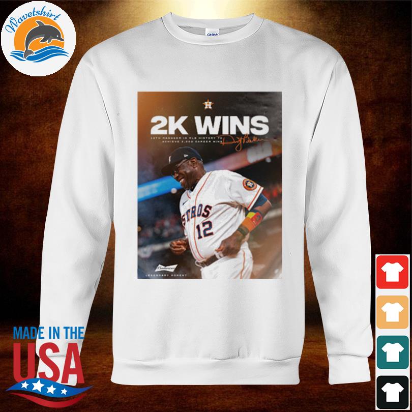 Houston Astros Dusty Baker 2022 World Series Champions shirt, hoodie,  sweater, long sleeve and tank top