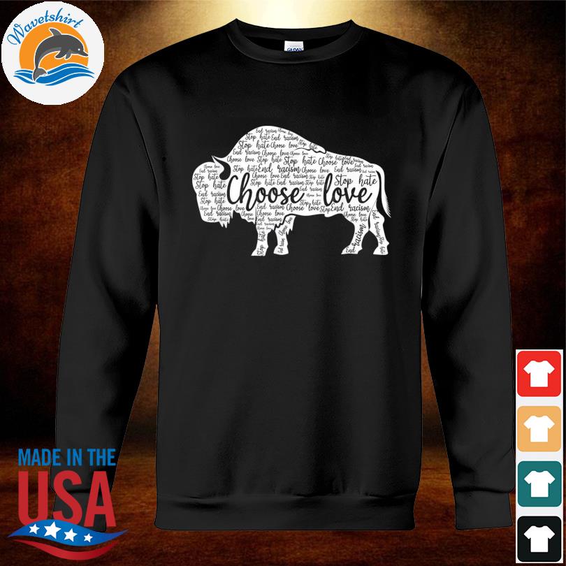 Stop Hate End Racism Choose Love Pray For Buffalo Strong T-Shirt