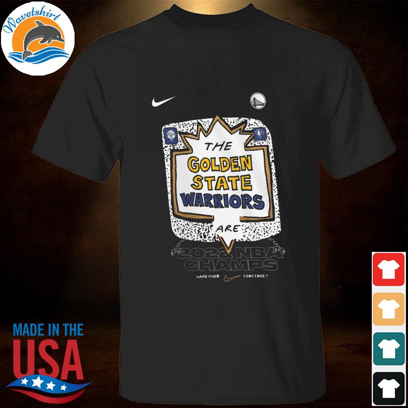 Nike The Golden State Warriors are 2022 NBA Champs game over continue  Champions Celebration Expressive shirt