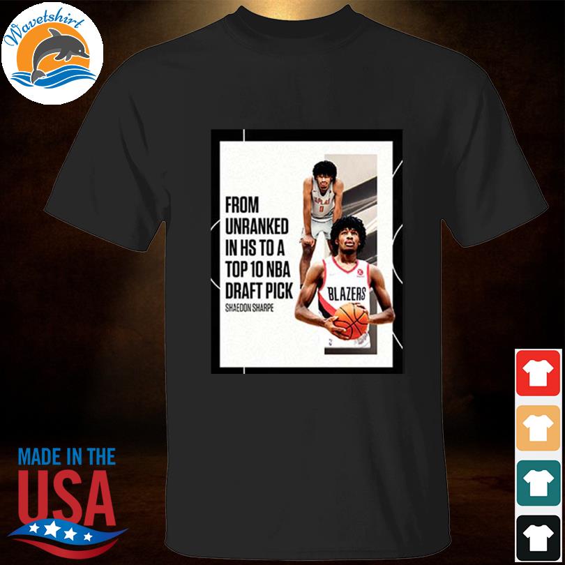 NBA 2022 NBA Draft Shaedon Sharpe From Unranked To Top 10 NBA Draft Pick  Unisex T-Shirt - REVER LAVIE