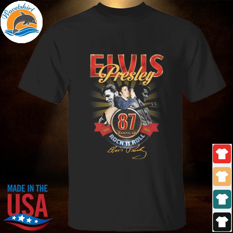 Elvis Presley 1935 2022 Rock N Roll signature shirt