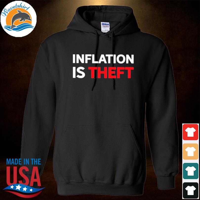 Inflation is theft s Hoodied