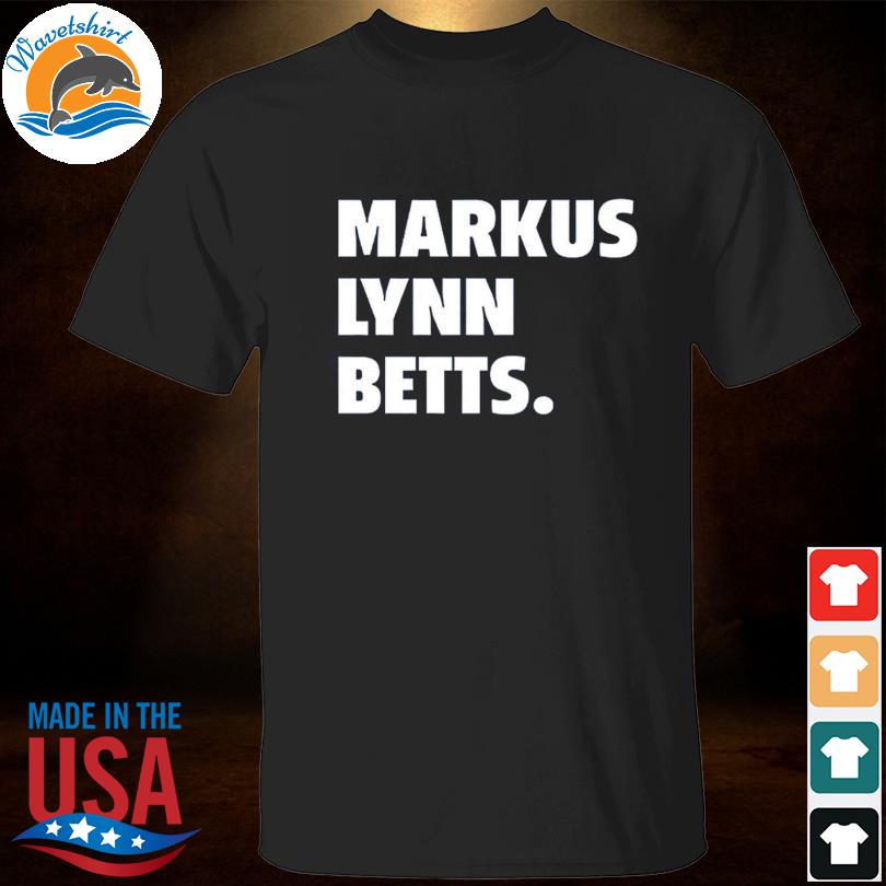 Markus Lynn Betts Tee Shirt