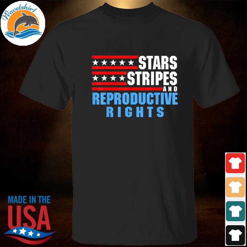 Stars stripes reproductive rights patriotic American flag shirt