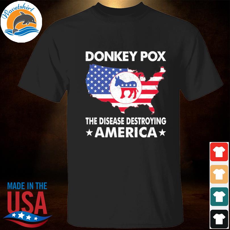 Donkey pox the disease destroying america essential 2022 shirt