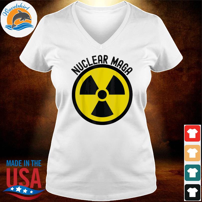 Nuclear Maga Trump Raid Meme Radioactive Symbol 24 Shirt Hoodie Sweater Long Sleeve And Tank Top