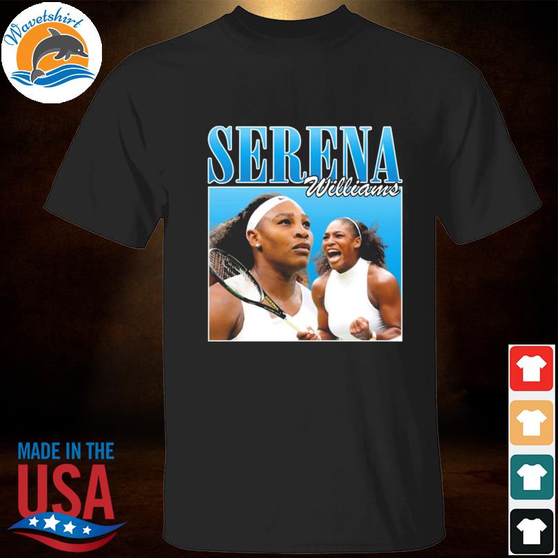 Serena williams bootleg 2022 shirt