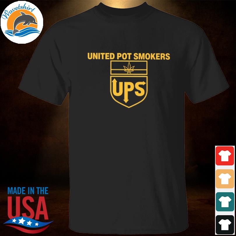 United pot smokers ups shirt