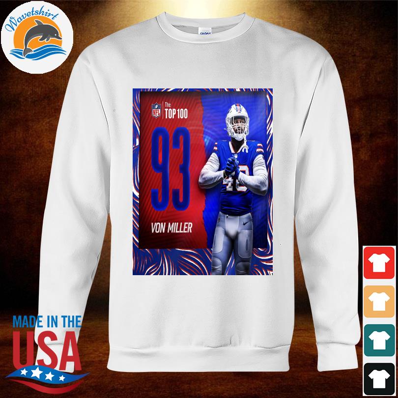 Von miller the nfl top 100 players of 2022 shirt, hoodie, sweater, long  sleeve and tank top