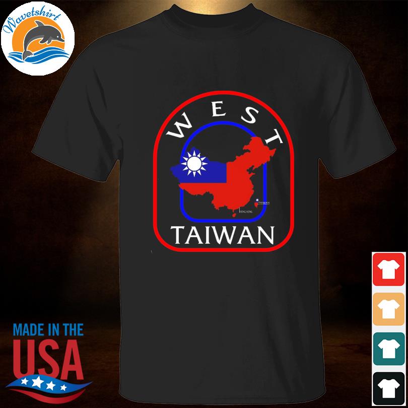 West taiwan chinese taiwanese peace country free independence movement shirt