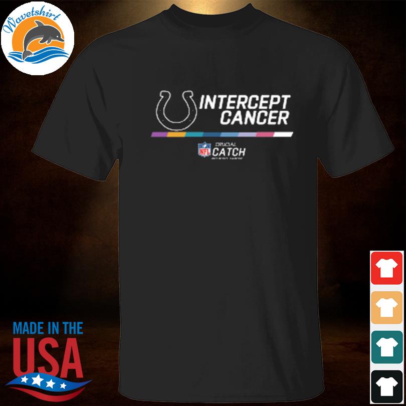 Indianapolis Colts intercept cancer nfl crucial catch shirt, hoodie,  sweater, long sleeve and tank top