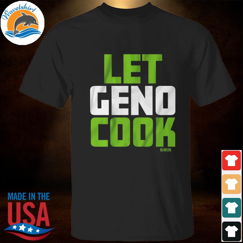 Geno smith let geno cook shirt