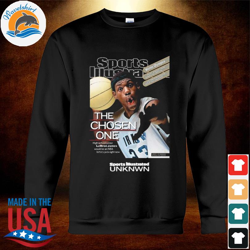 Sports Illustrated The Chosen One Lebron James shirt, hoodie, sweater, long  sleeve and tank top