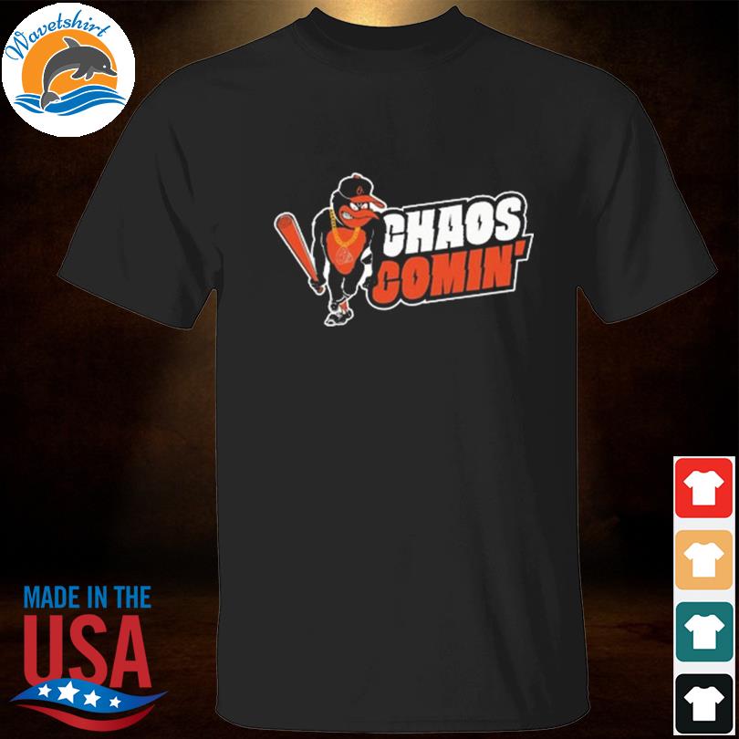 Baltimore Orioles baseball Chaos comin' logo T-shirt, hoodie, sweater, long  sleeve and tank top