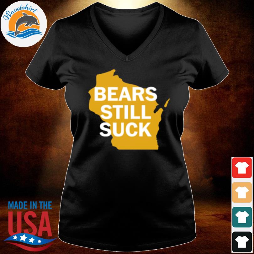 Official Packers football bears still suck shirt, hoodie, sweater, long  sleeve and tank top