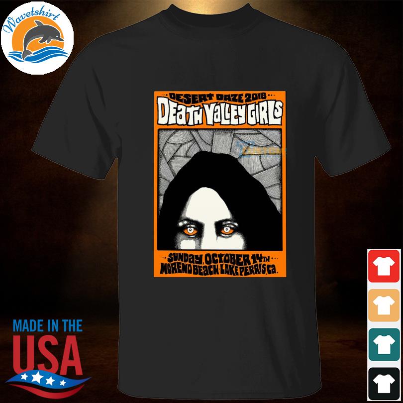 Death valley girls California oct 14th moreno beach lake perris shirt