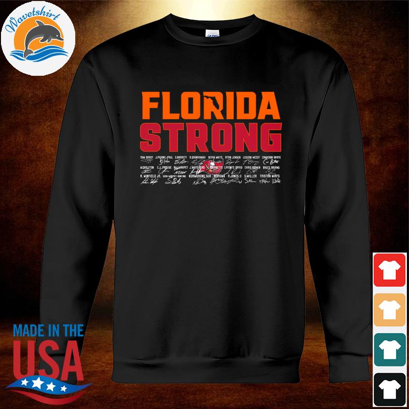 Funny Tampa Bay Buccaneers Florida Strong T-Shirt, hoodie, sweater, long  sleeve and tank top