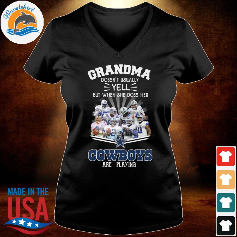 Grandma Doesnt Usually Yell But When She Does Her Dallas Cowboys