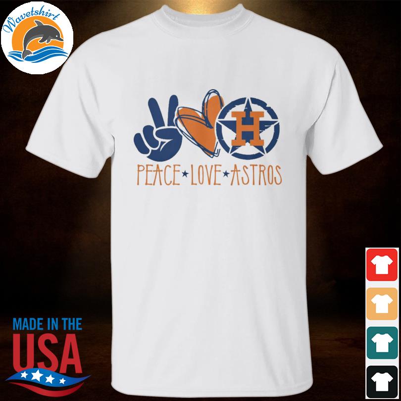 Houston astros peace love houston astros 2022 shirt