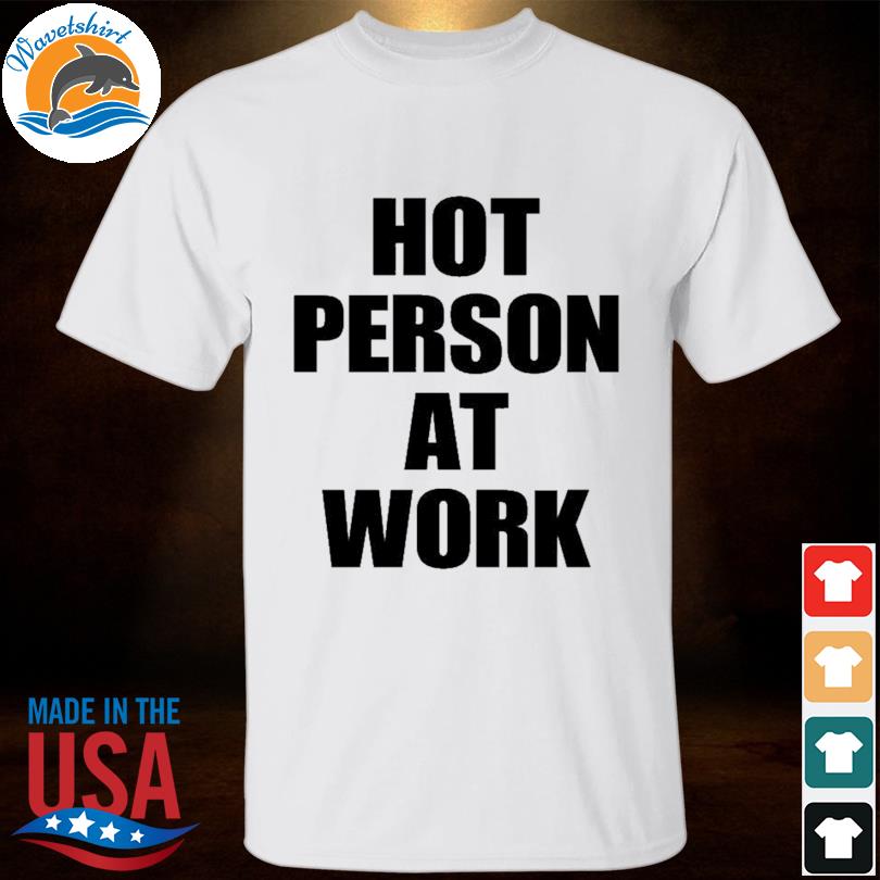 Ice spice hot person at work shirt
