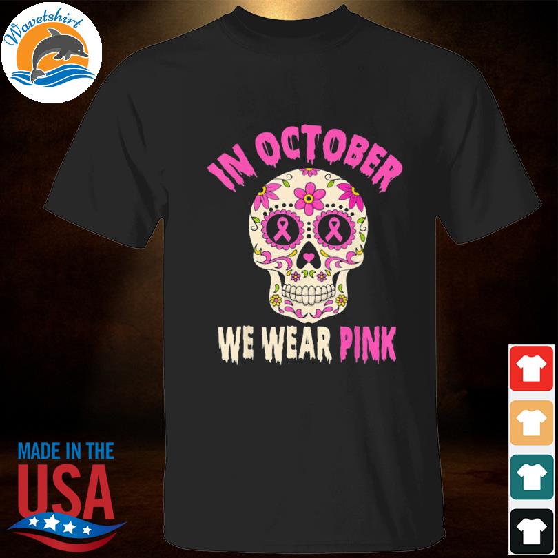 In october we wear pink breast cancer sugar skull kids boys shirt