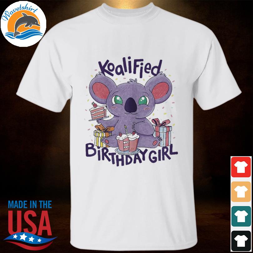 Koalified birthday girl koala cake party shirt
