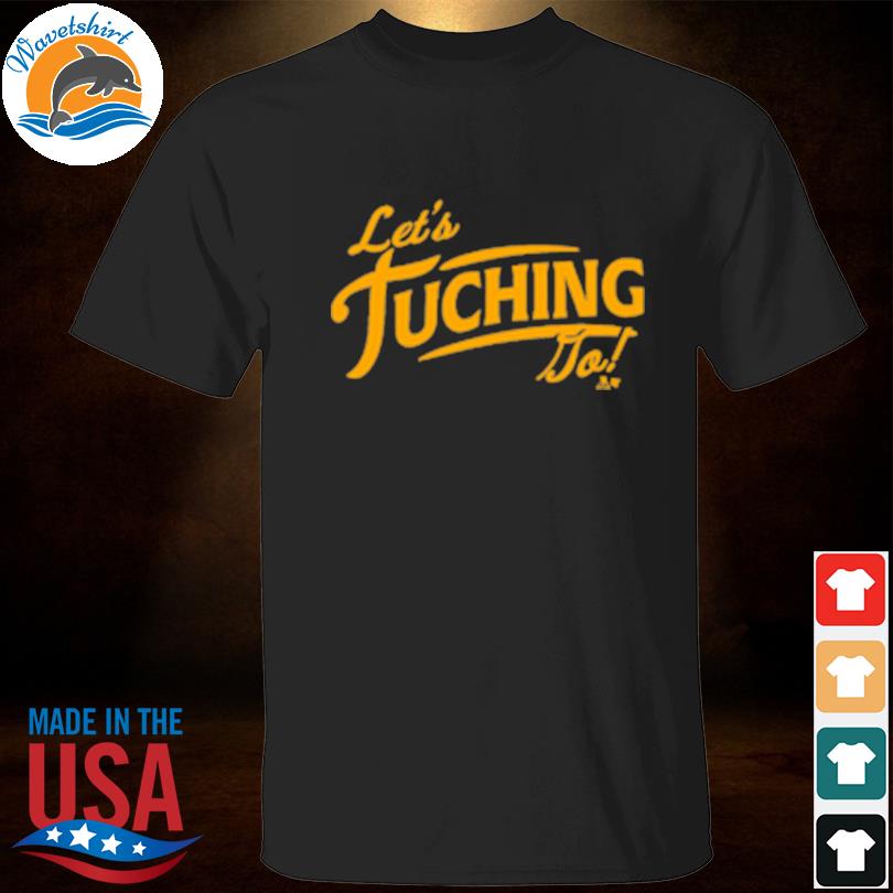 Let's Tuching Go Buffalo T-Shirt