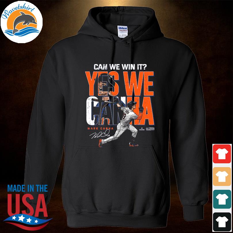 Mark Canha yes we can win it MLBPA signature shirt, hoodie, sweater, long  sleeve and tank top