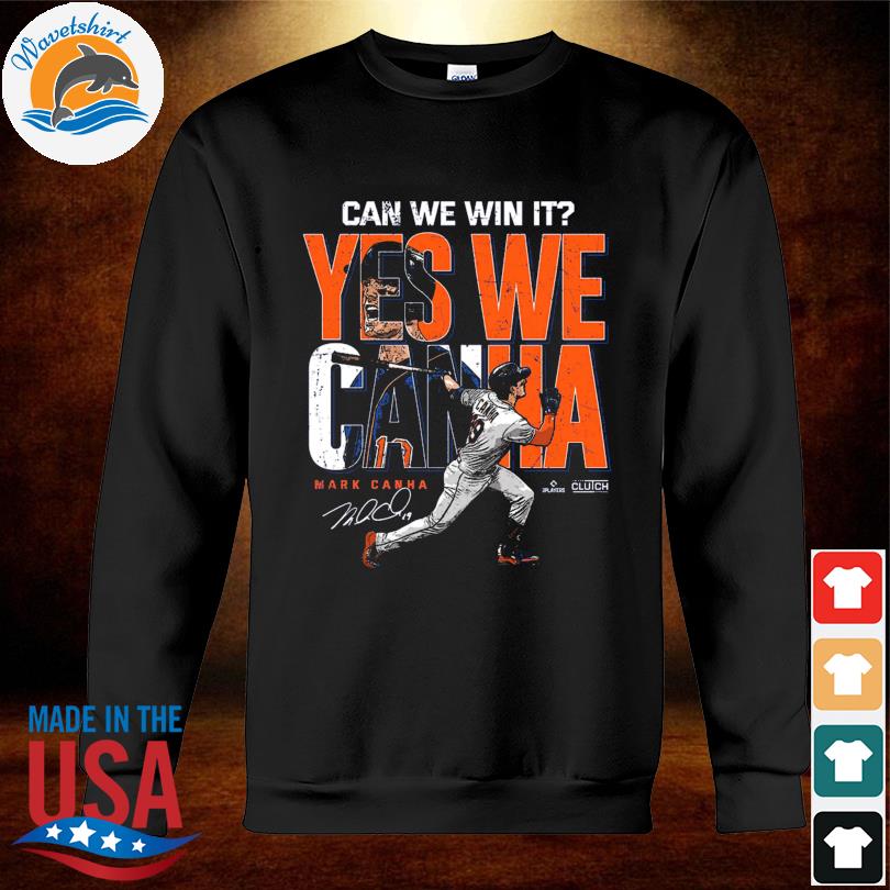 Mark Canha yes we can win it MLBPA signature shirt, hoodie, sweater, long  sleeve and tank top