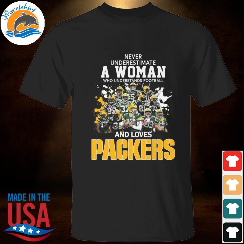 Funny Never Underestimate a Woman who understands Football And Loves Green  Bay Packers Shirt, hoodie, sweater, long sleeve and tank top