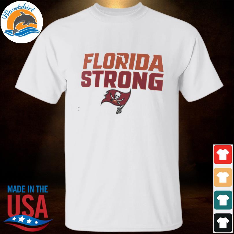 Funny Tampa Bay Buccaneers Florida Strong T-Shirt, hoodie, sweater, long  sleeve and tank top