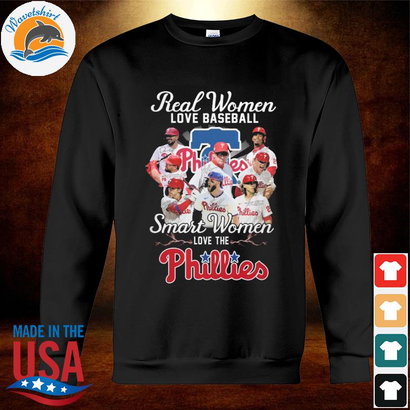 Philadelphia Phillies real Women love football smart Women love the Phillies  shirt, hoodie, sweater, long sleeve and tank top