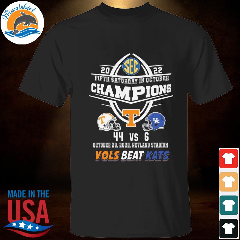 Official fifth saturday in october champions Tennessee Volunteers Beat Kentucky Wildcats 2022 shirt