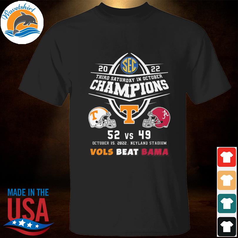 Official third Saturday in october champions Tennessee Volunteers Beat Alabama Crimson Tide 2022 shirt