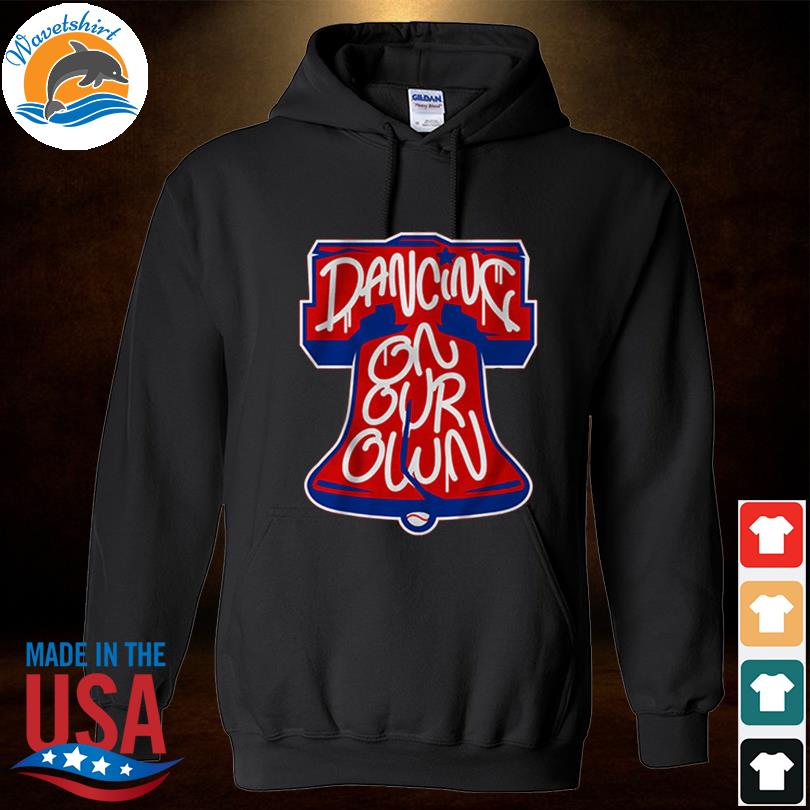 Philadelphia Phillies Dancing on our own philly 2022 shirt, hoodie,  sweater, long sleeve and tank top