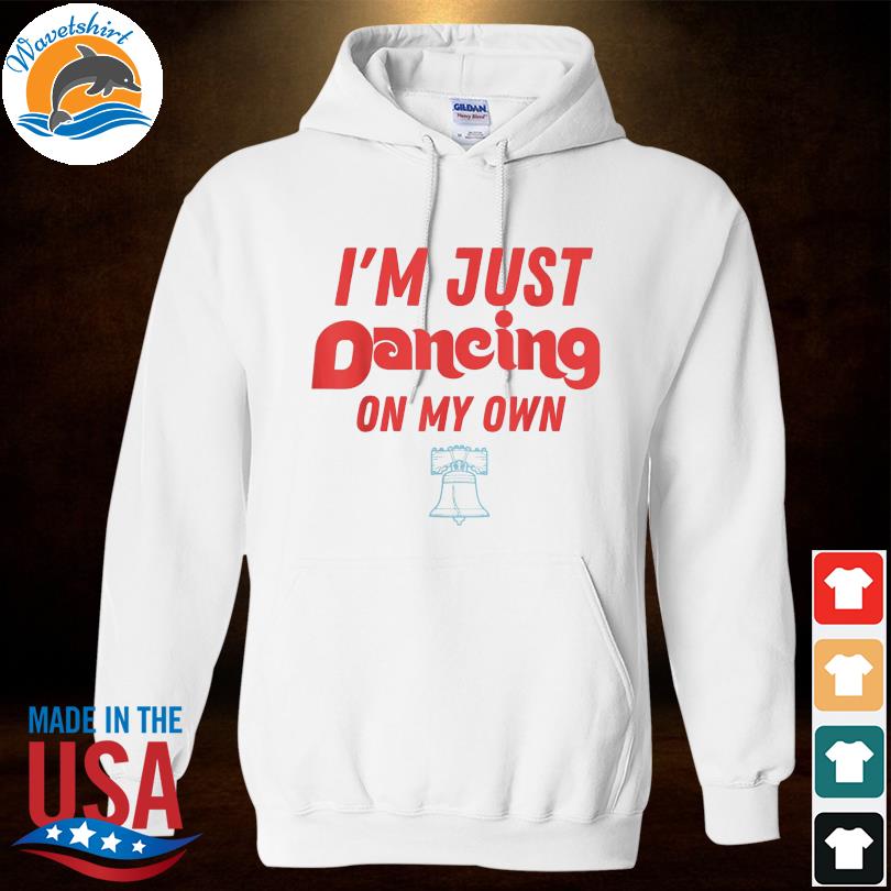 Official philly dancing on my own philadelphia 2022 shirt, hoodie, sweater,  long sleeve and tank top