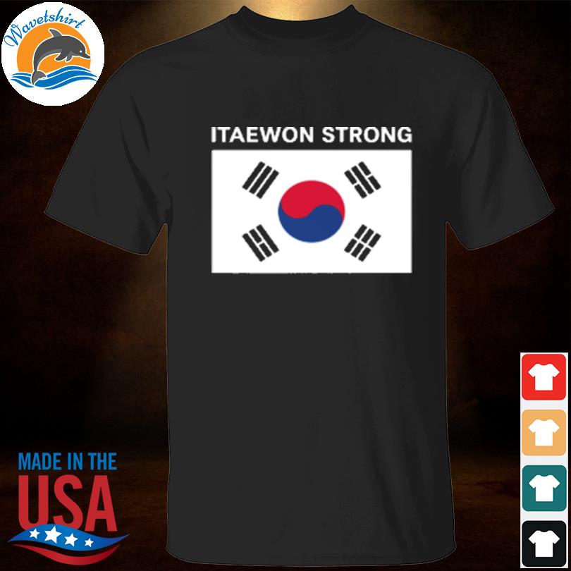 Pray for korea itaewon strong shirt