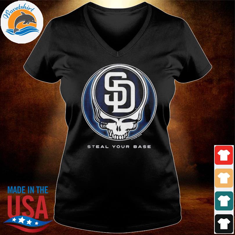 Original San Diego Padres Grateful Dead Steal Your Base T-shirt,Sweater,  Hoodie, And Long Sleeved, Ladies, Tank Top