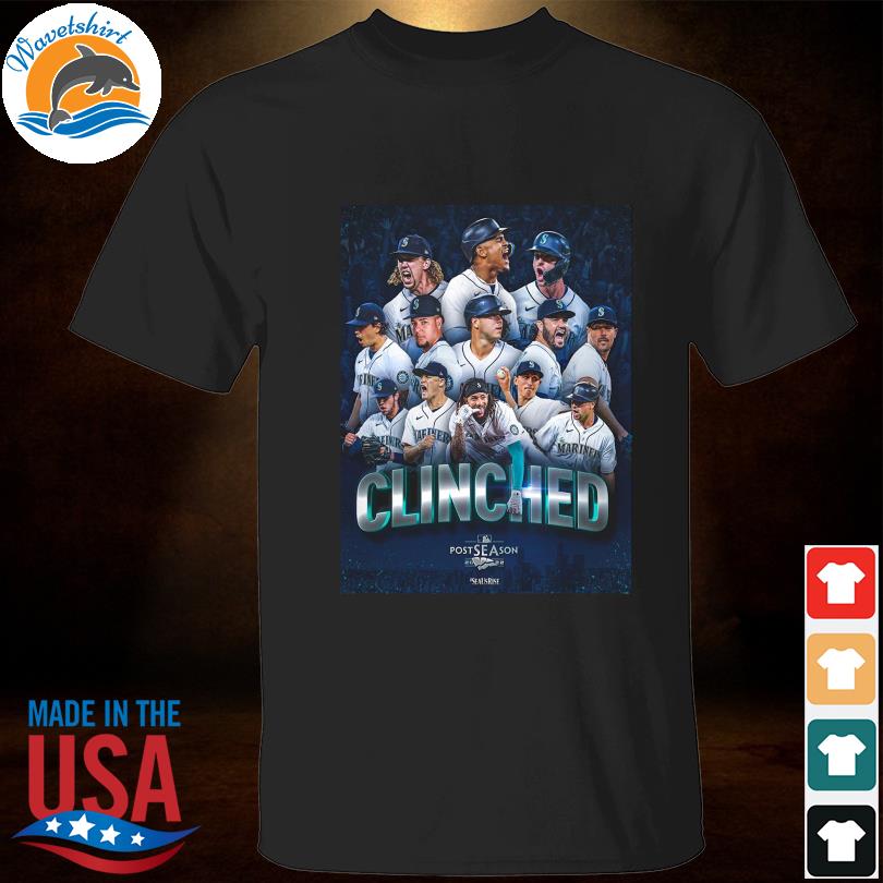 Seattle mariners clinched mlb postseason 2022 shirt