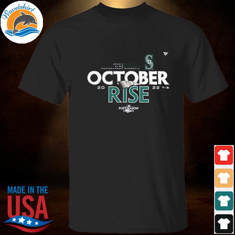 Seattle Mariners 2022 Postseason built for October shirt, hoodie, sweater  and v-neck t-shirt