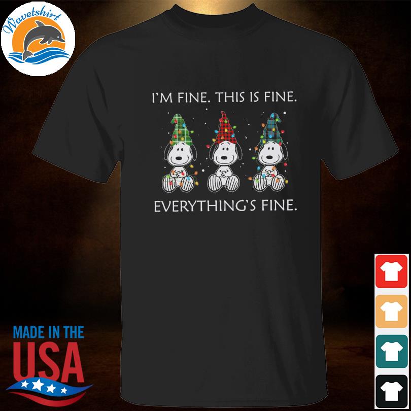 Snoopy I'm fine this is fine everything's fine shirt