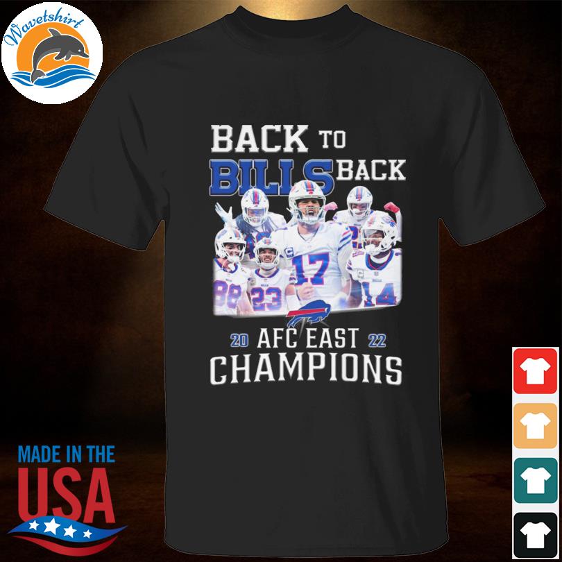Buffalo Bills back to back 2022 afc east champions Buffalo Bills shirt