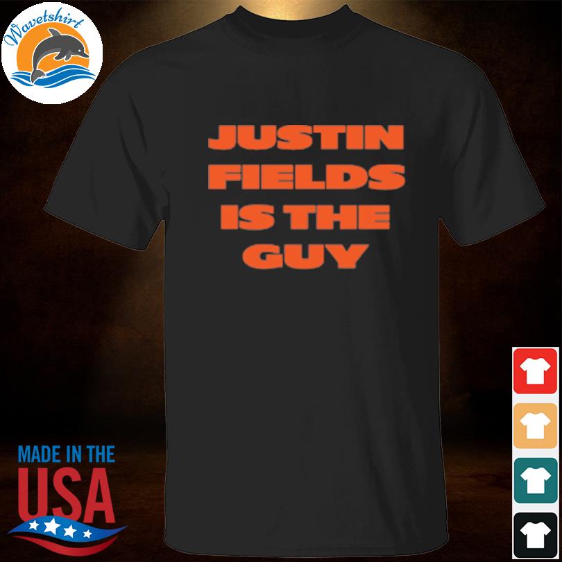Chicago justin fields is the guy shirt