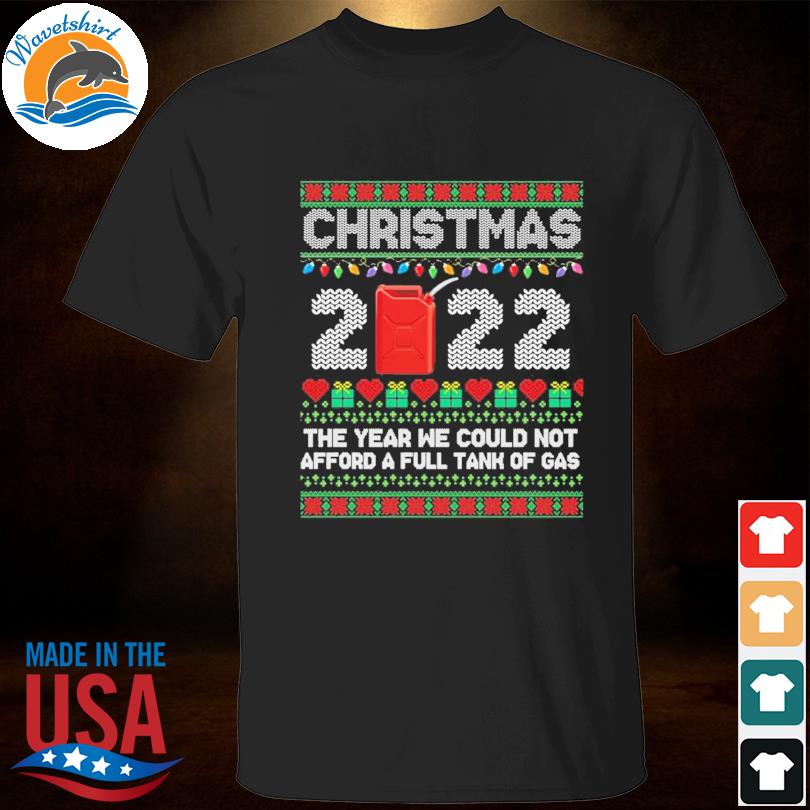 Christmas 2022 the year we could not afford a full tank of gas ugly Christmas sweater