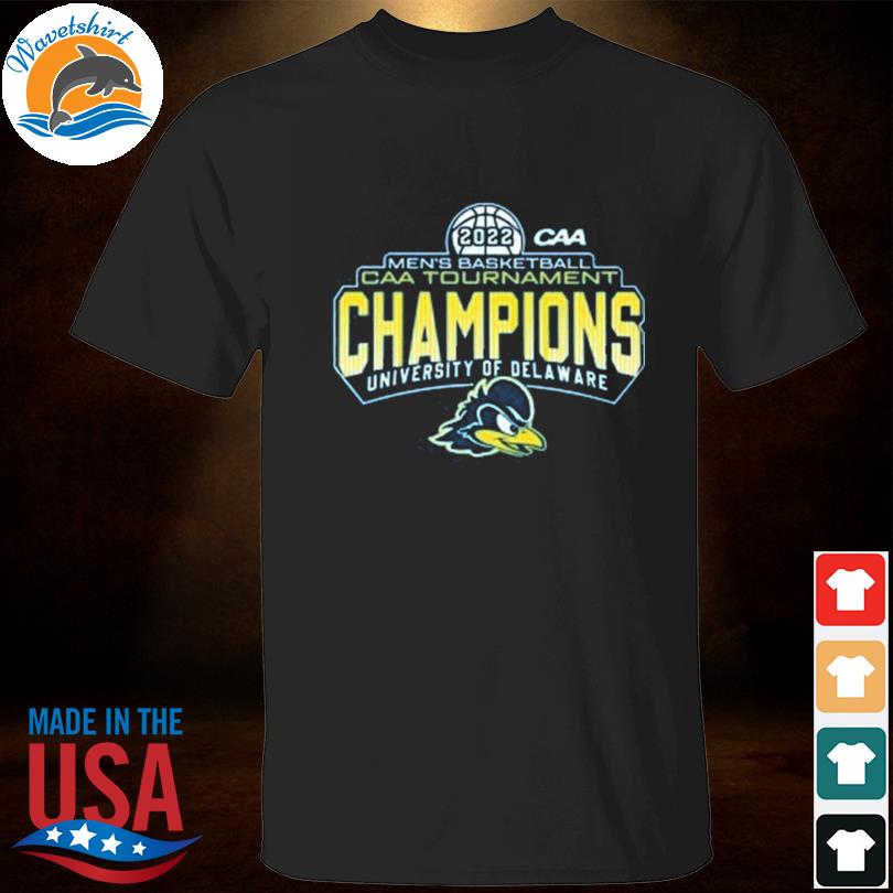 Delaware Blue Hens 2022 Caa men's basketball Caa tournament champions shirt