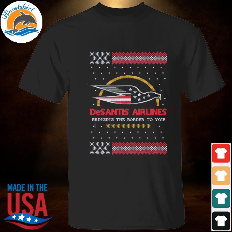 Desantis airlines bringing the border to you ugly Christmas sweater