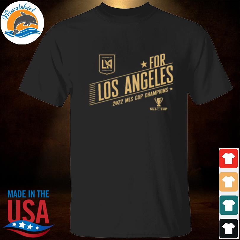 For los angeles 2022 mls cup champions save shirt
